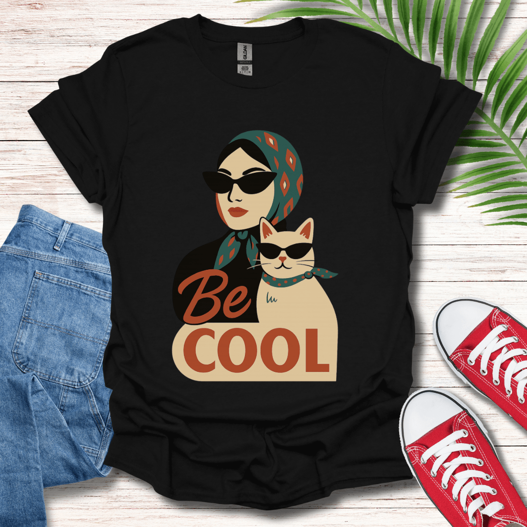 Be Cool T-Shirt
