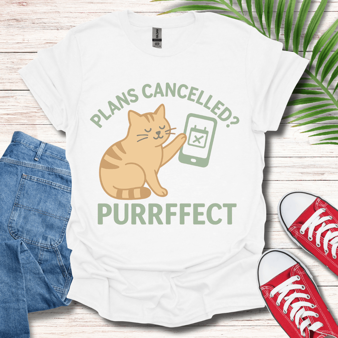 Plans Cancelled T-Shirt