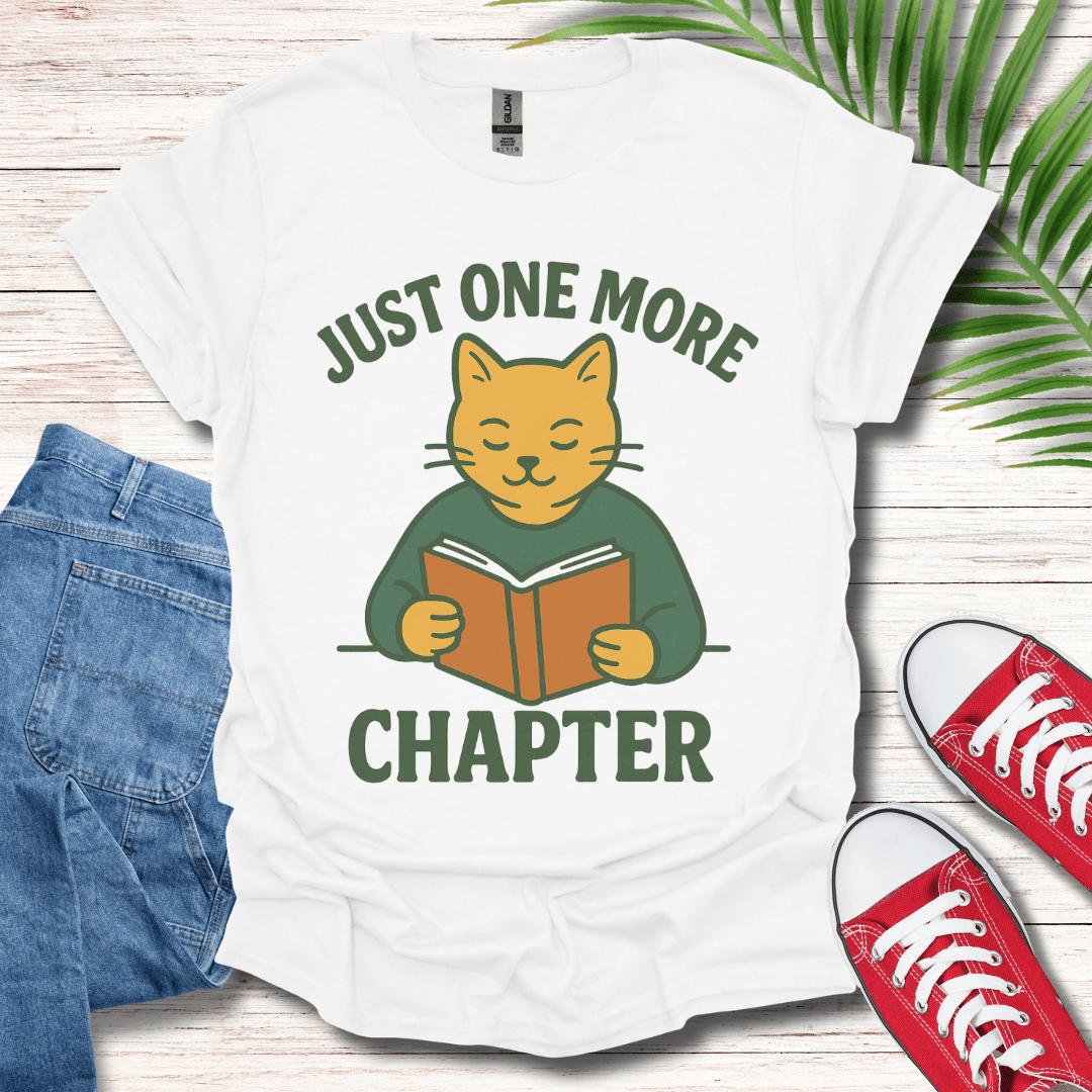 Just One More Chapter T-Shirt