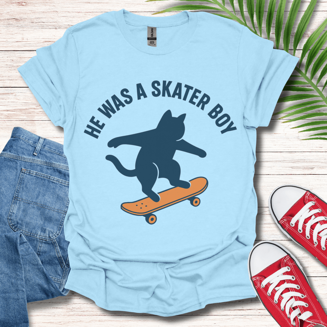 He Was a Skater Boy T-Shirt