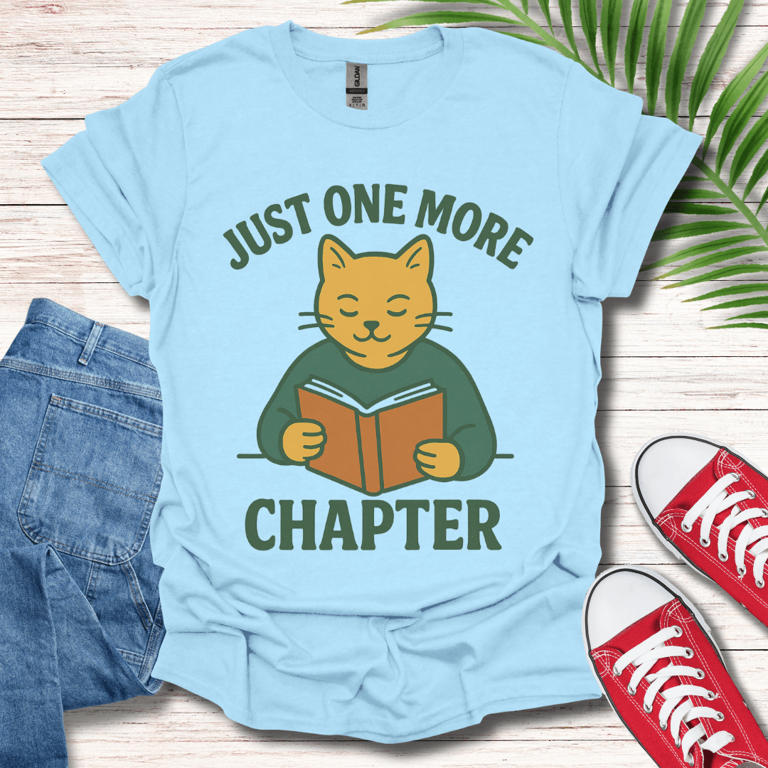 Just One More Chapter T-Shirt