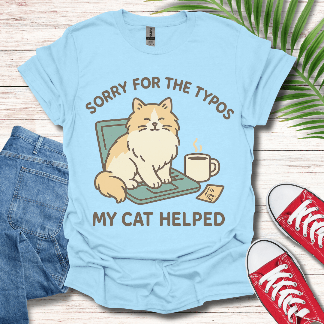 My Cat Helped T-Shirt