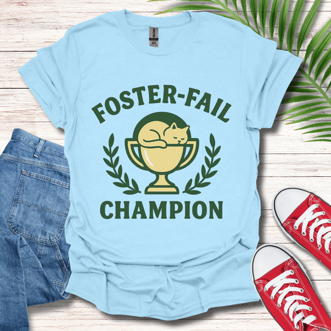 Foster Fail T-Shirt
