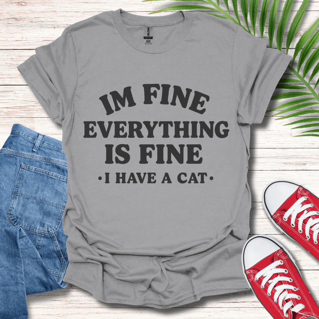 Everything Is Fine T-Shirt