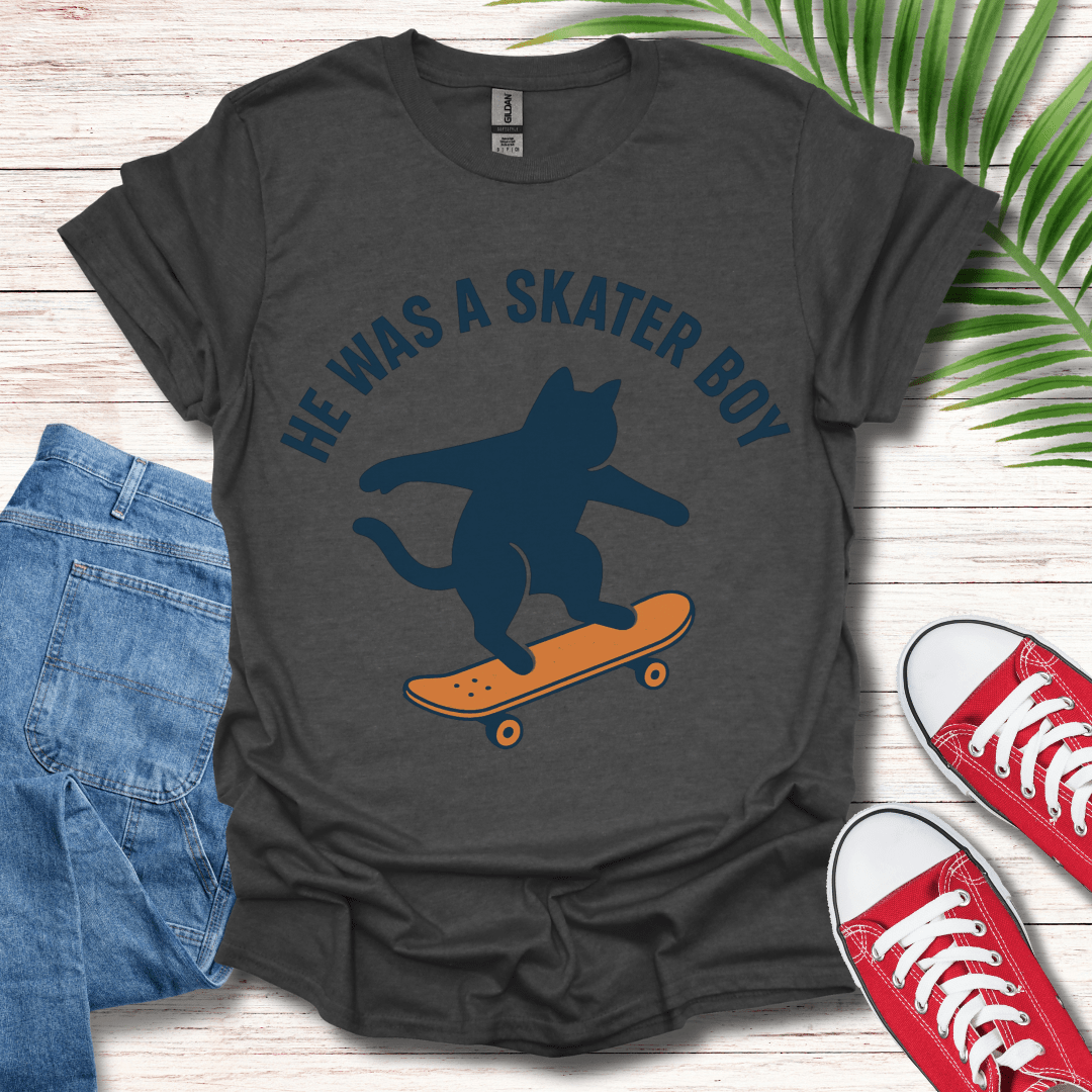 He Was a Skater Boy T-Shirt