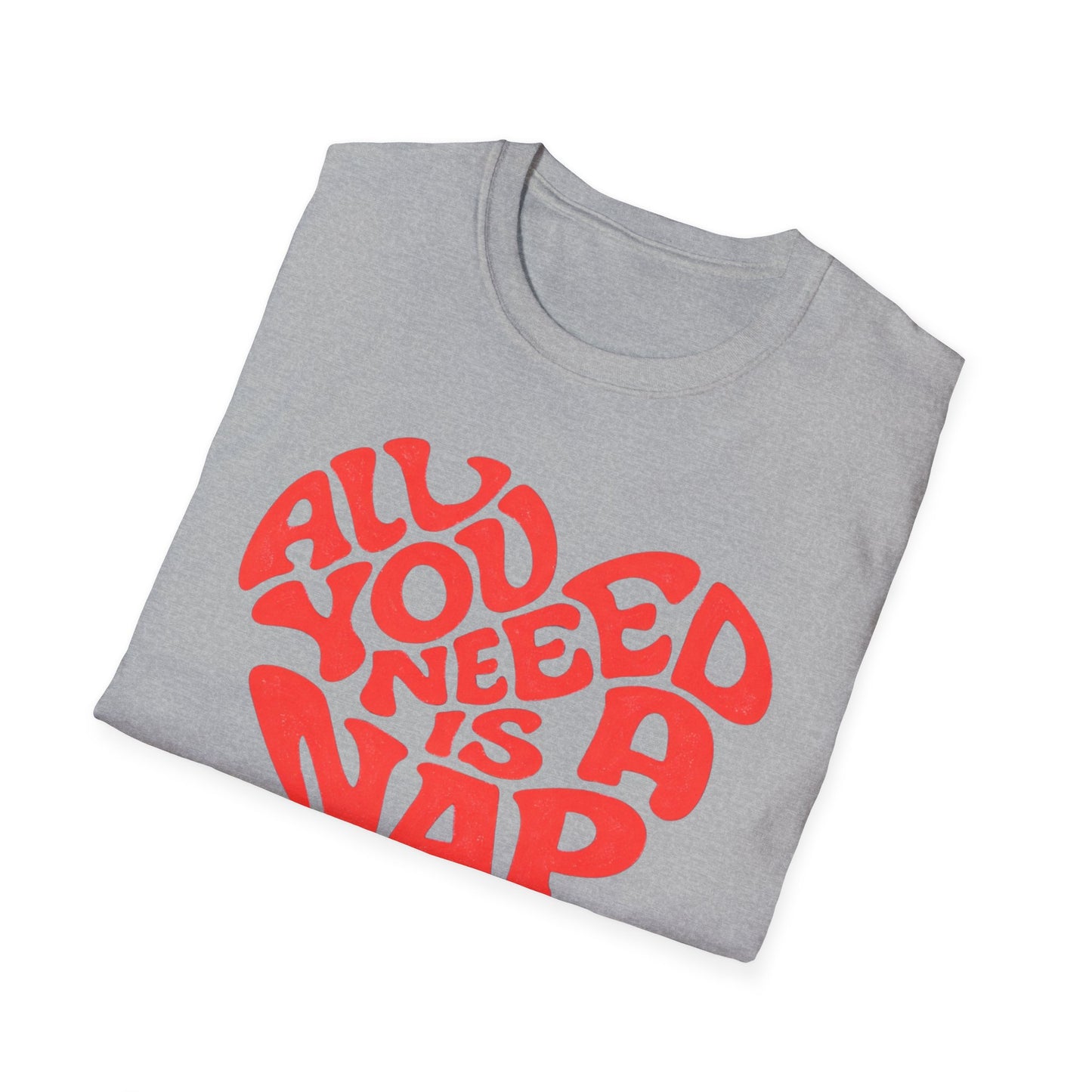 All You Need Is a Nap T-Shirt