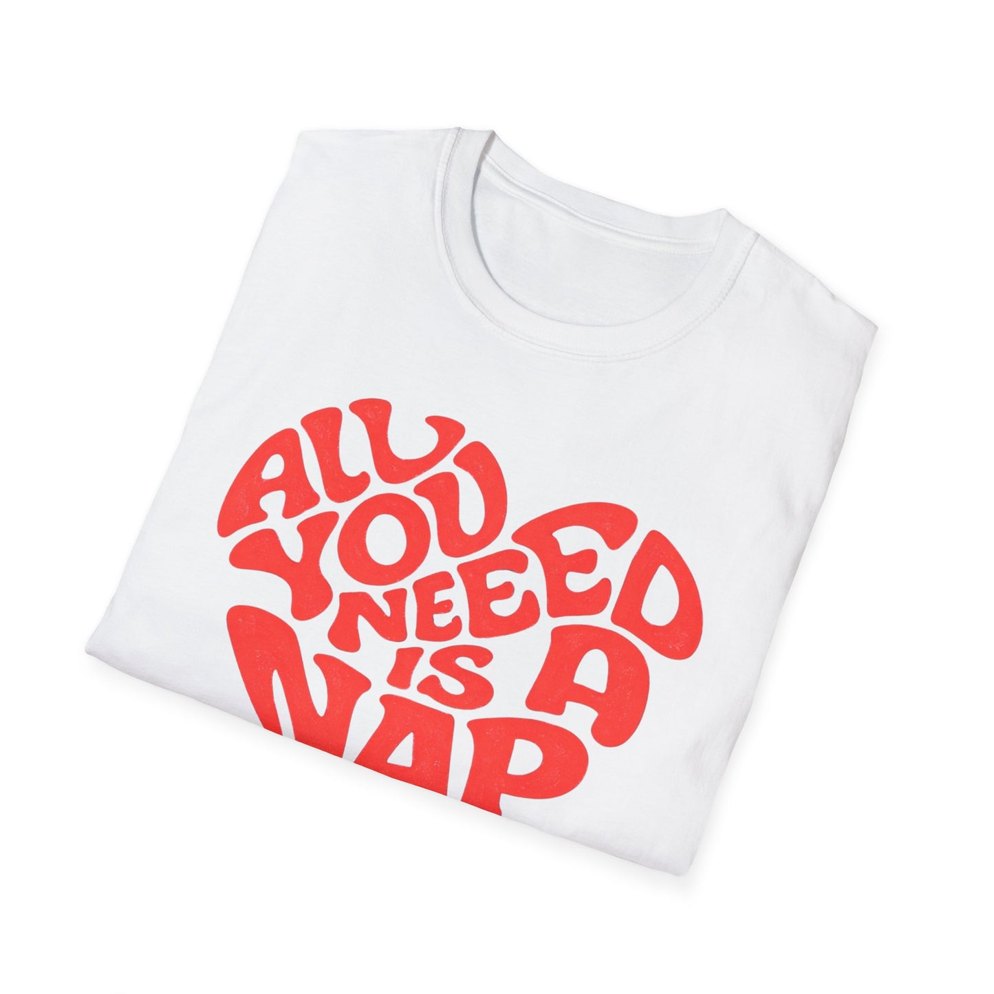 All You Need Is a Nap T-Shirt