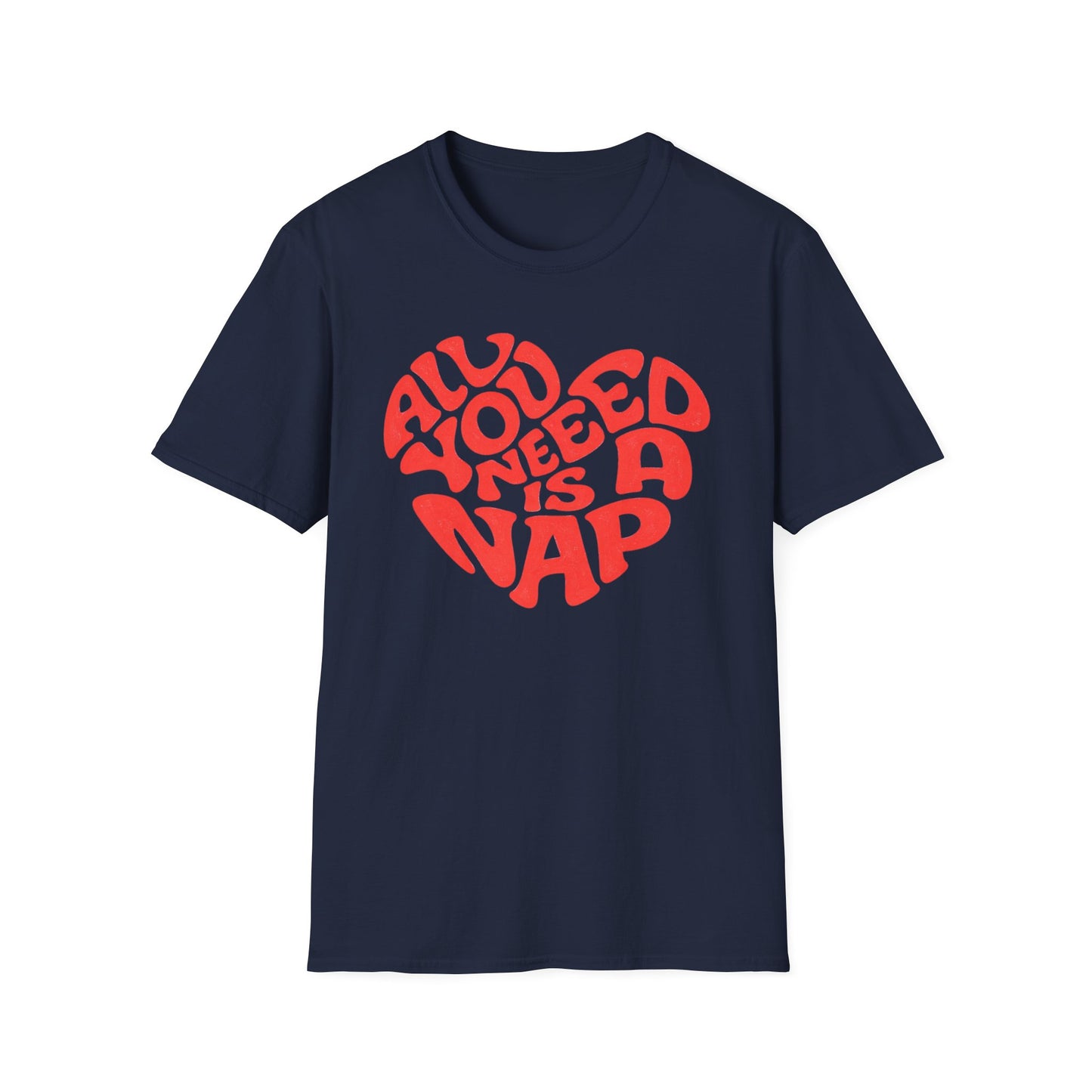 All You Need Is a Nap T-Shirt