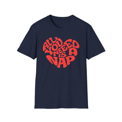 All You Need Is a Nap T-Shirt