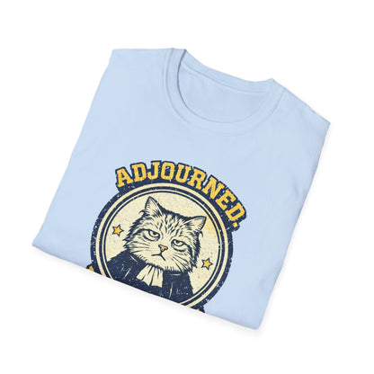 Adjourned Permanently T-Shirt