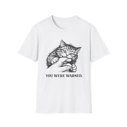 You were warned T-Shirt