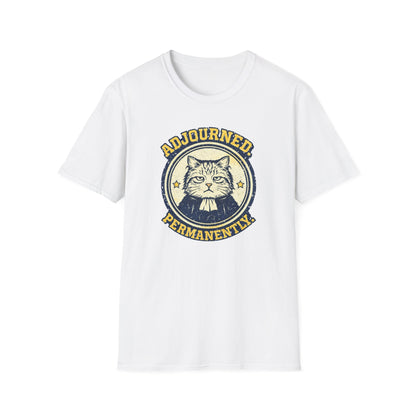 Adjourned Permanently T-Shirt