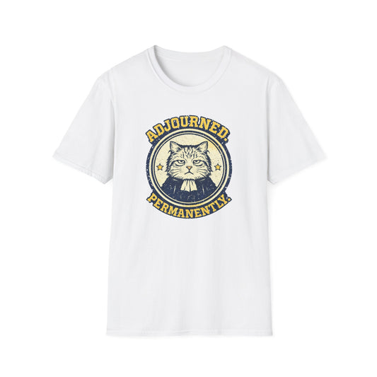 Adjourned Permanently T-Shirt