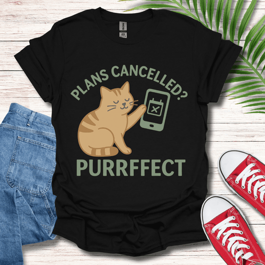 Plans Cancelled T-Shirt