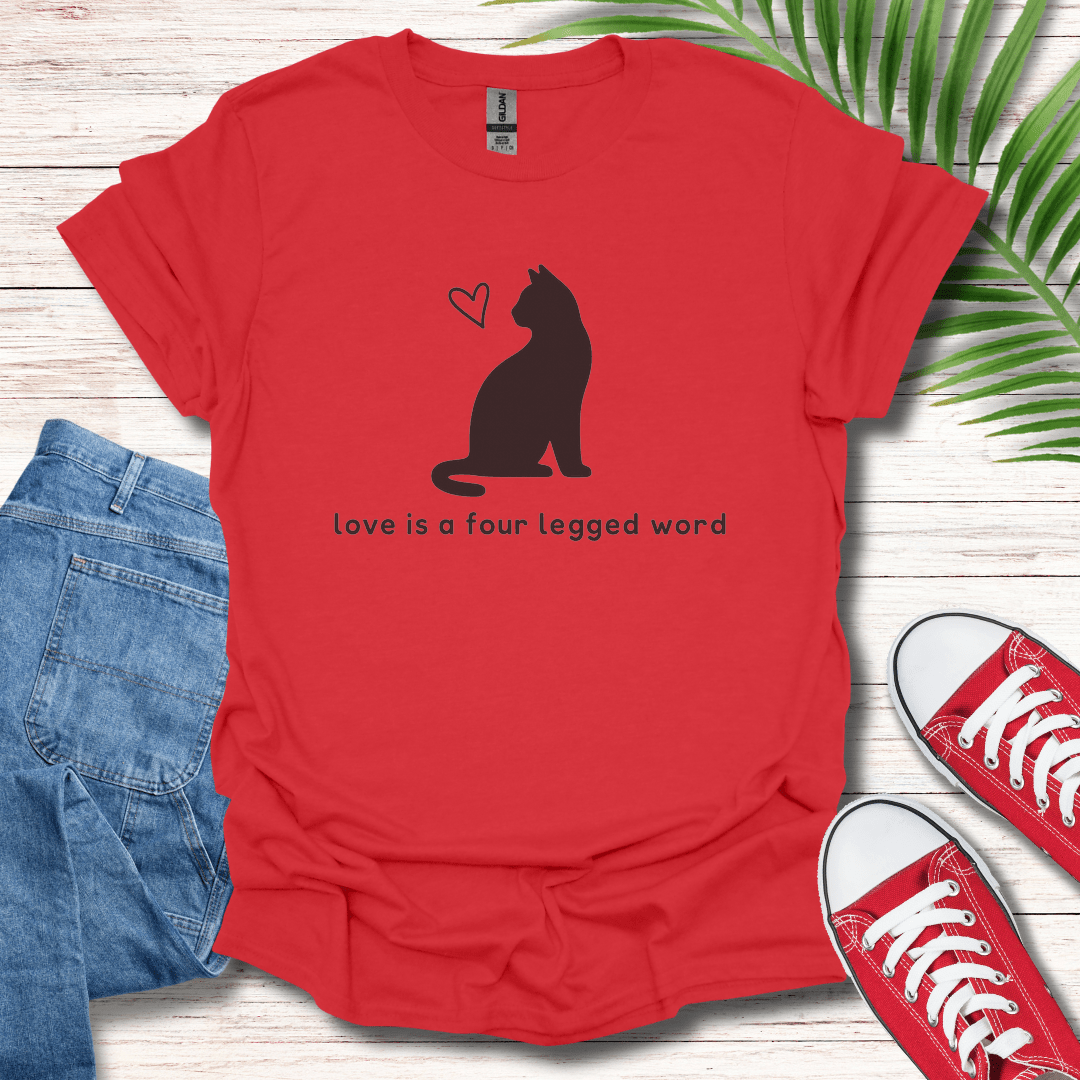 Love Is A Four Legged Word T-Shirt