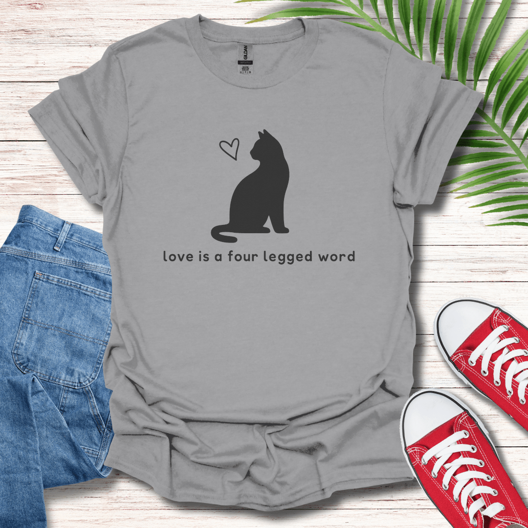 Love Is A Four Legged Word T-Shirt