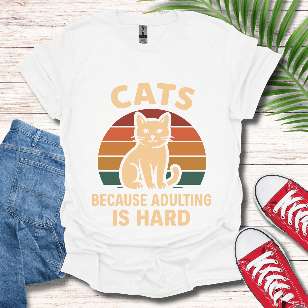Adulting Is Hard T-Shirt