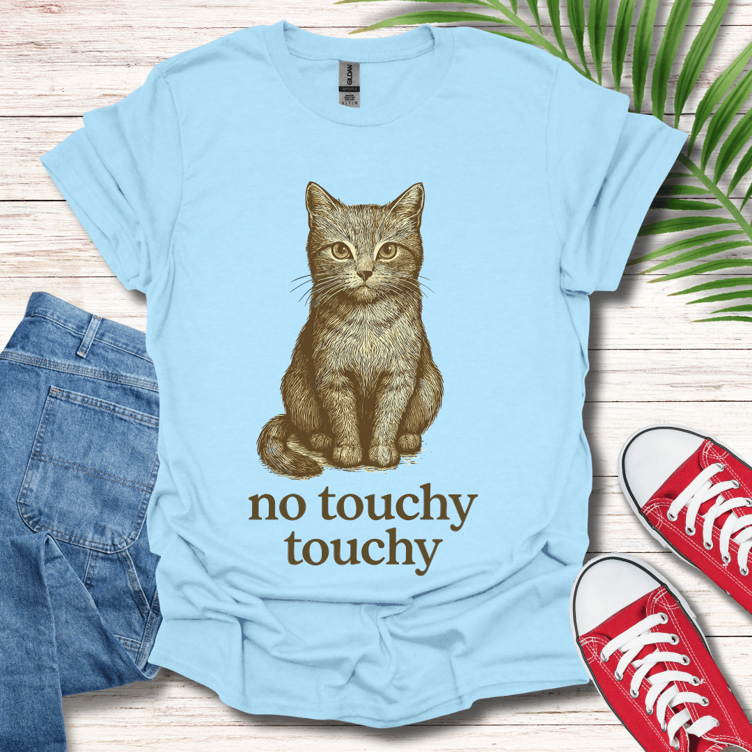 No Touchy Touchy T-Shirt