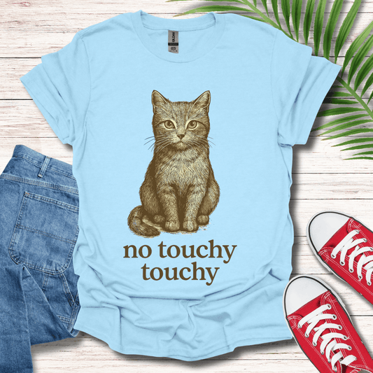 No Touchy Touchy T-Shirt