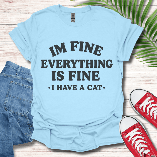 Everything Is Fine T-Shirt