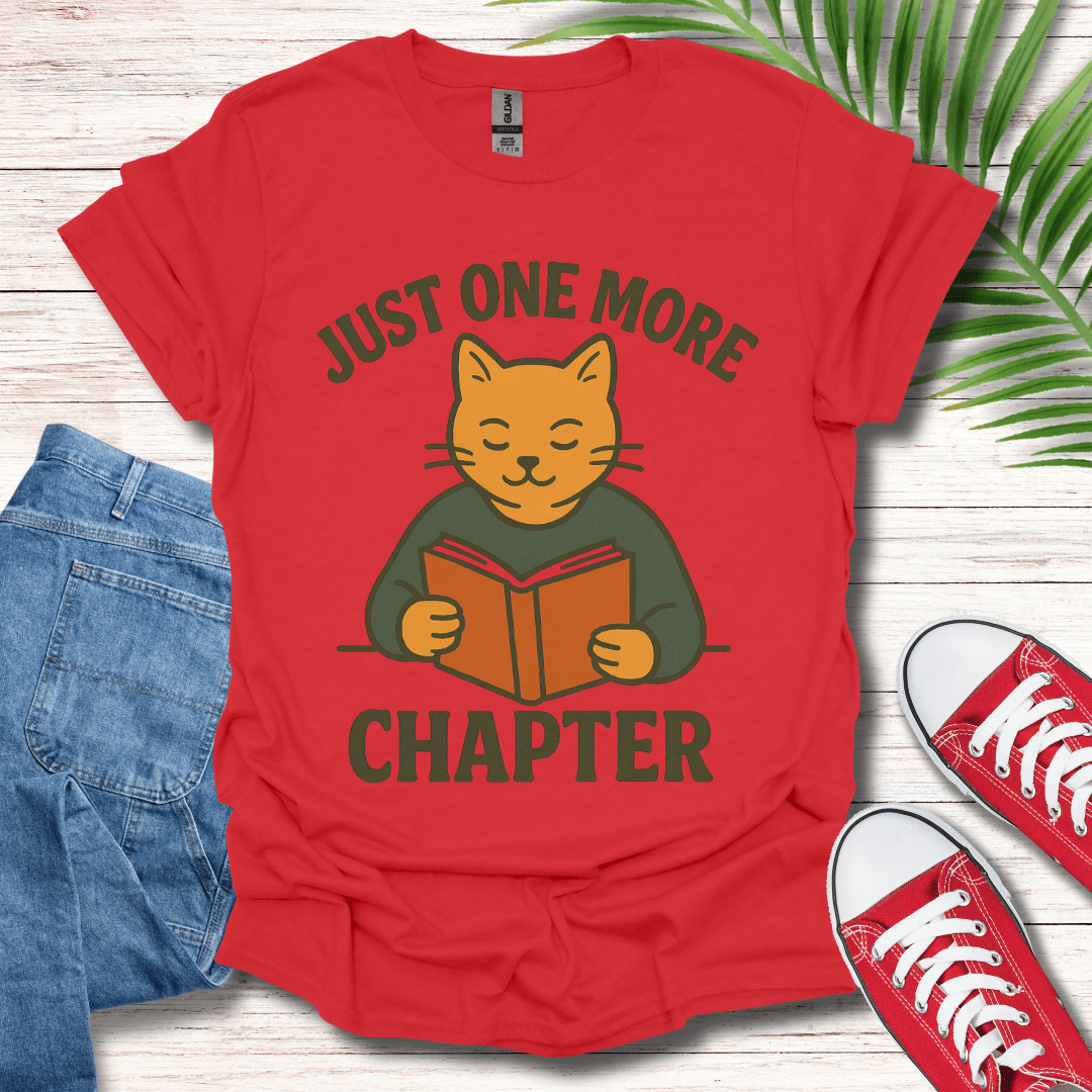 Just One More Chapter T-Shirt