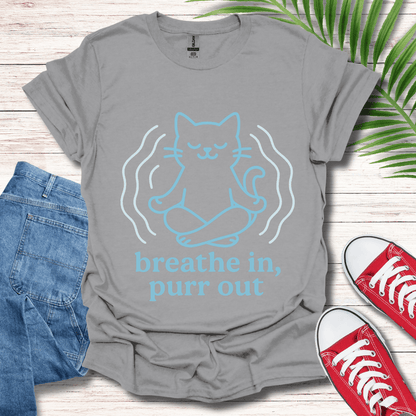 Breathe In Purr Out T-Shirt