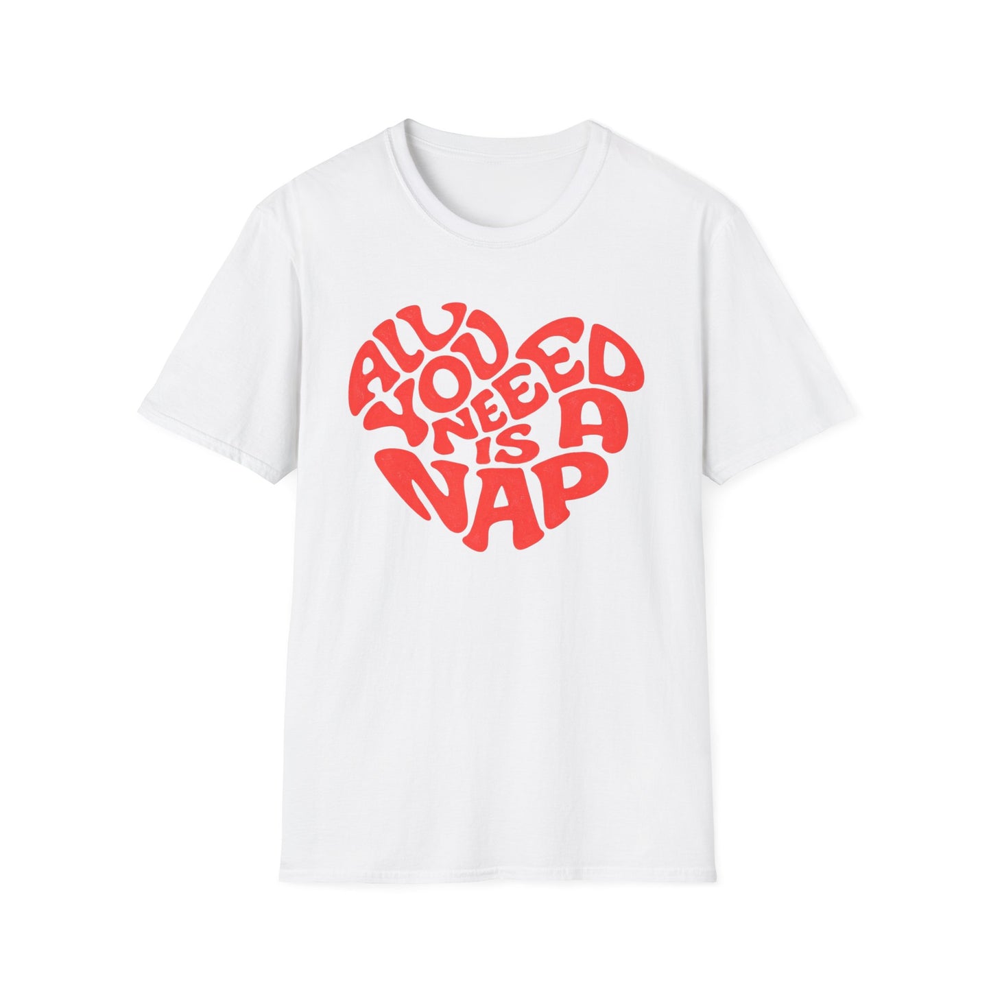 All You Need Is a Nap T-Shirt