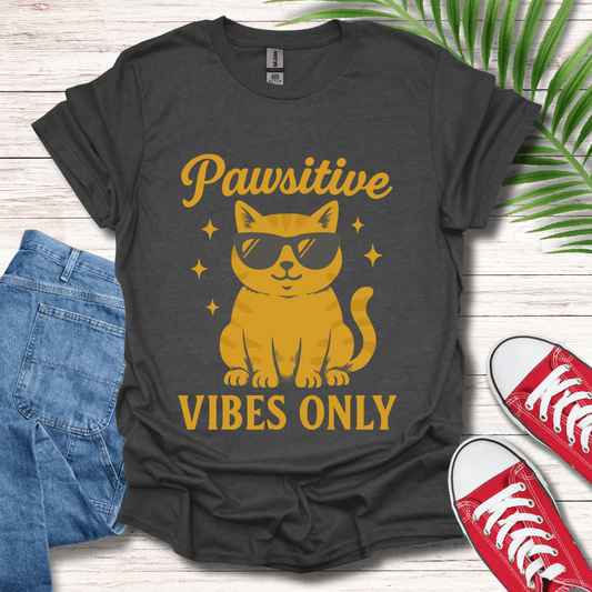 Pawsitive Vibes Only T-Shirt
