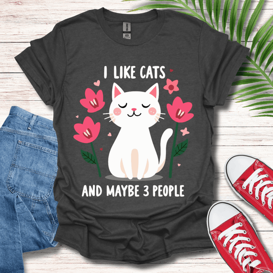 I Like Cats and Maybe 3 People Graphic T-Shirt